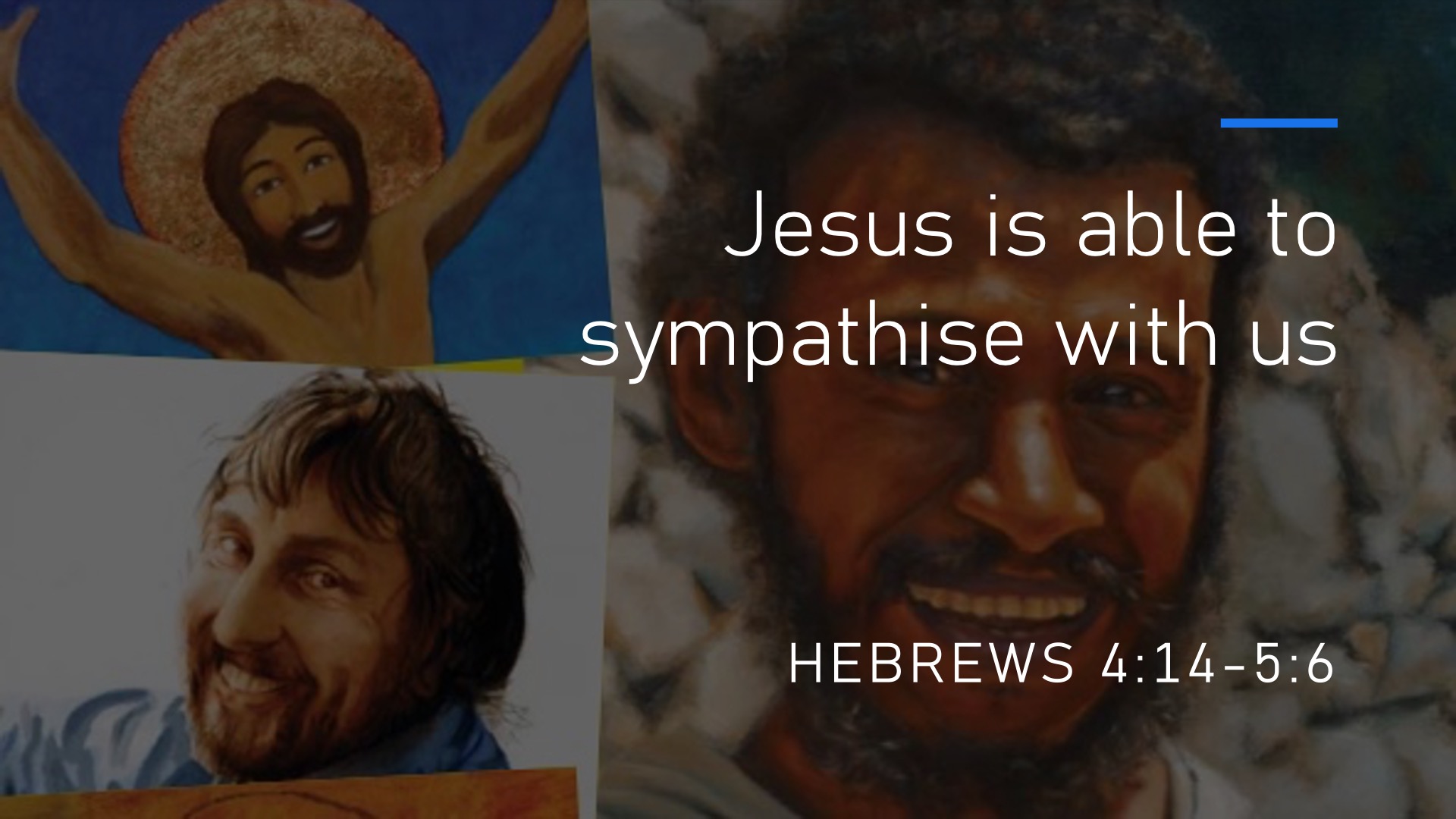 Jesus is able to sympathise with us