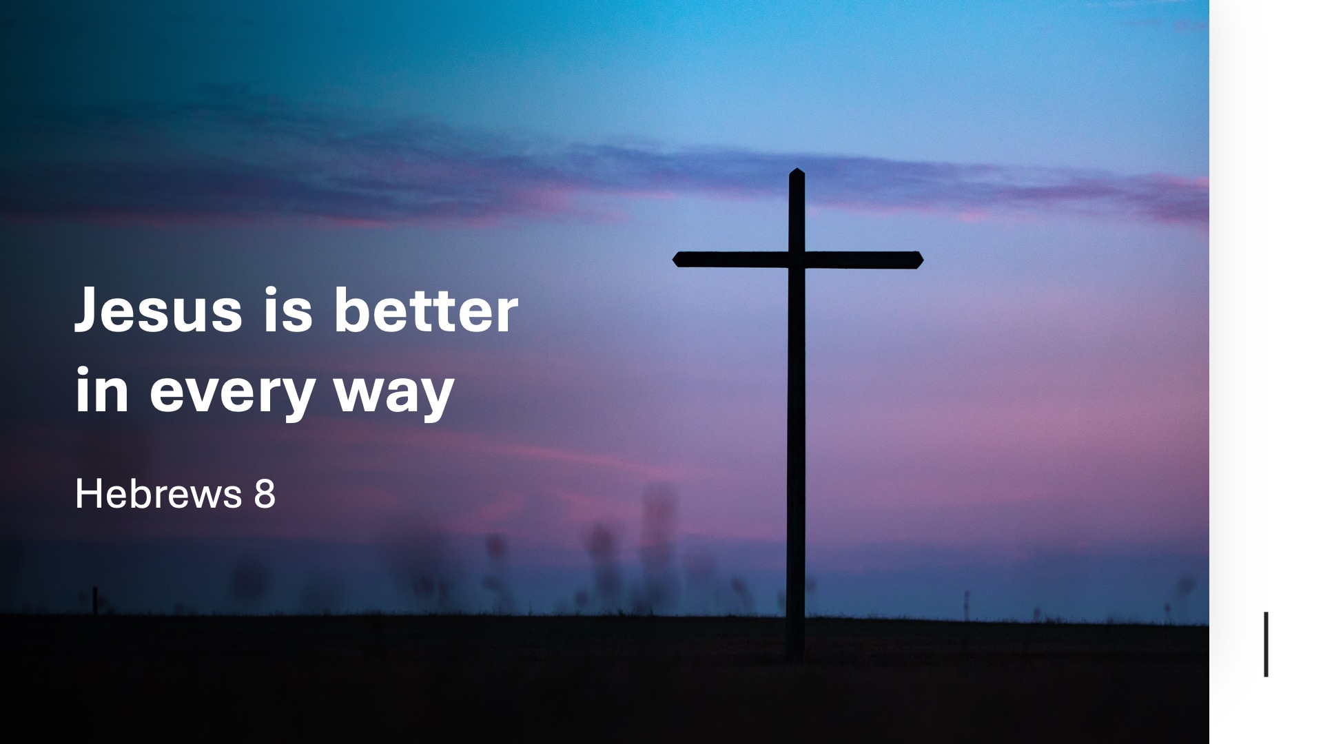 Jesus is better in every way