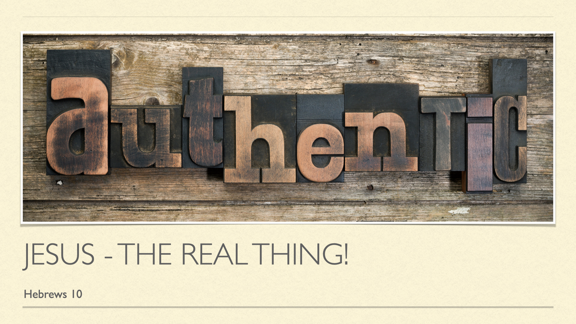 Jesus - the real thing!